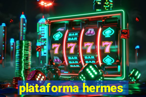 plataforma hermes